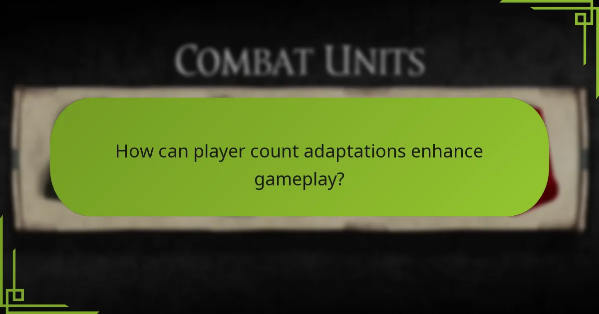How can player count adaptations enhance gameplay?