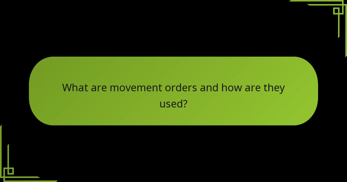 What are movement orders and how are they used?