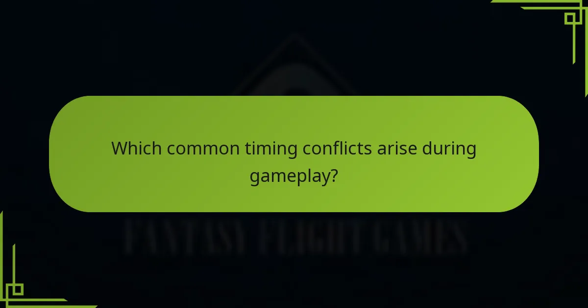 Which common timing conflicts arise during gameplay?