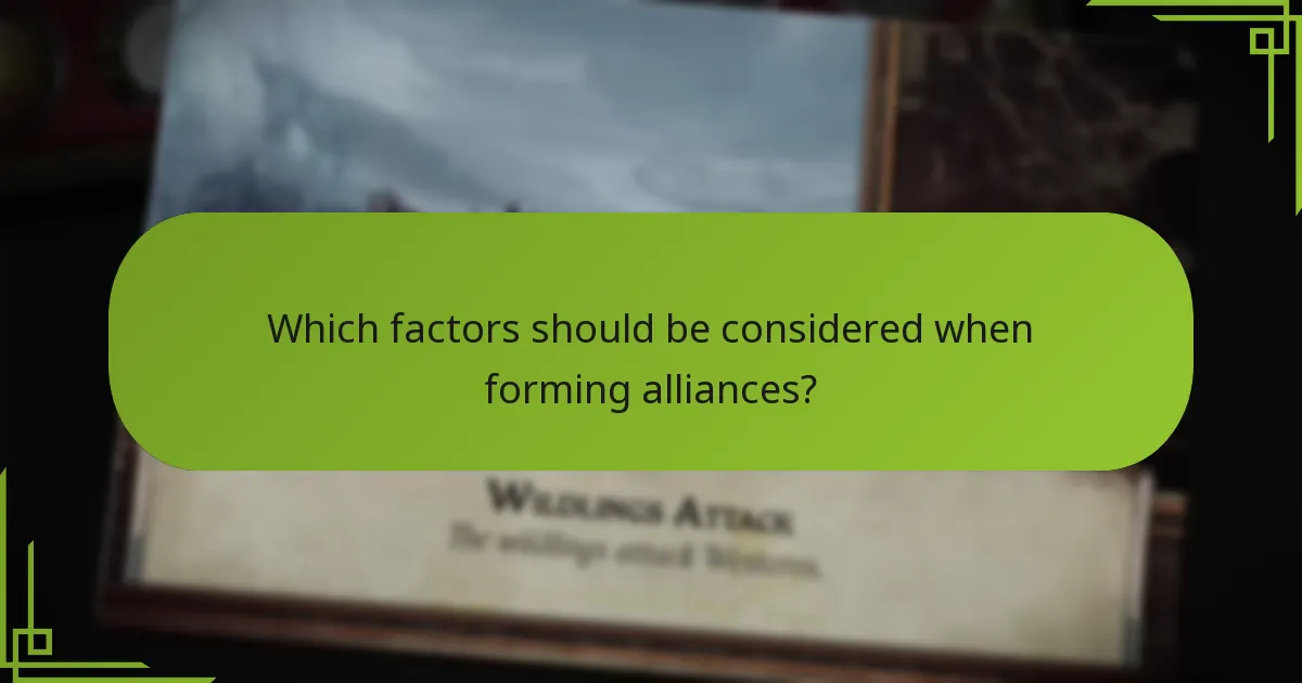 Which factors should be considered when forming alliances?
