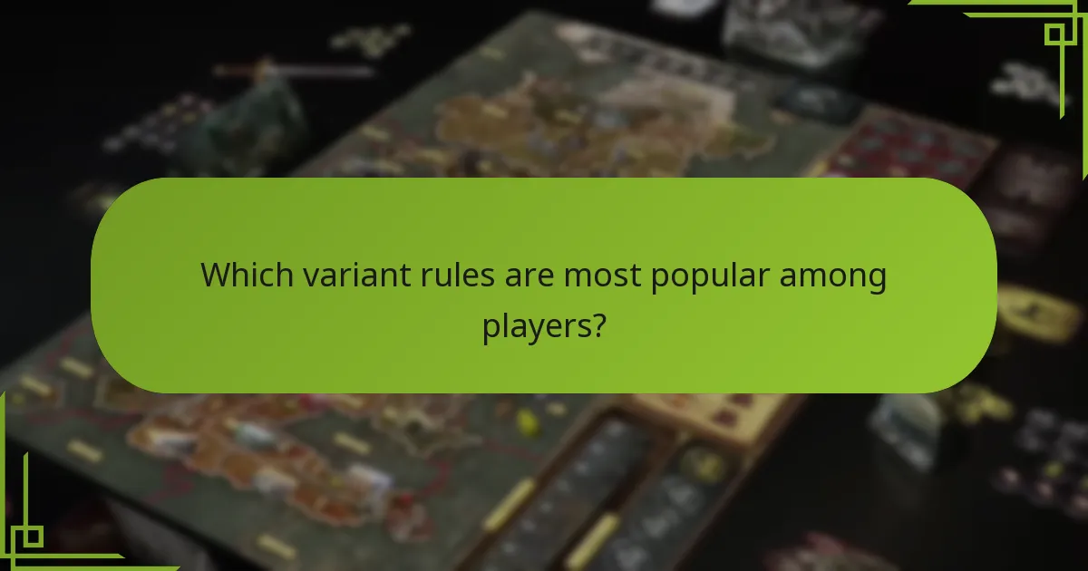 Which variant rules are most popular among players?